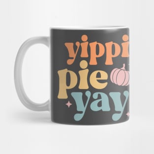 Yippie Pie Yay Mug